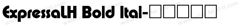 ExpressaLH Bold Ital字体转换